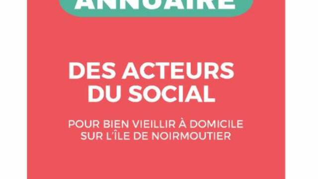 Bien vieillir : Annuaire des acteurs du social 