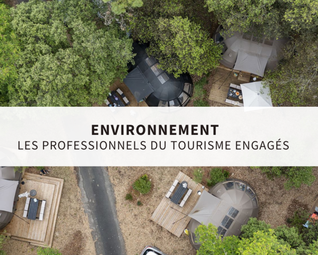 Les professionnels du tourisme, engagés pour l’environnement